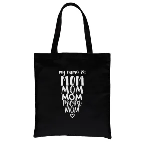 365 In Love - My Name Is Mom Canvas Bag