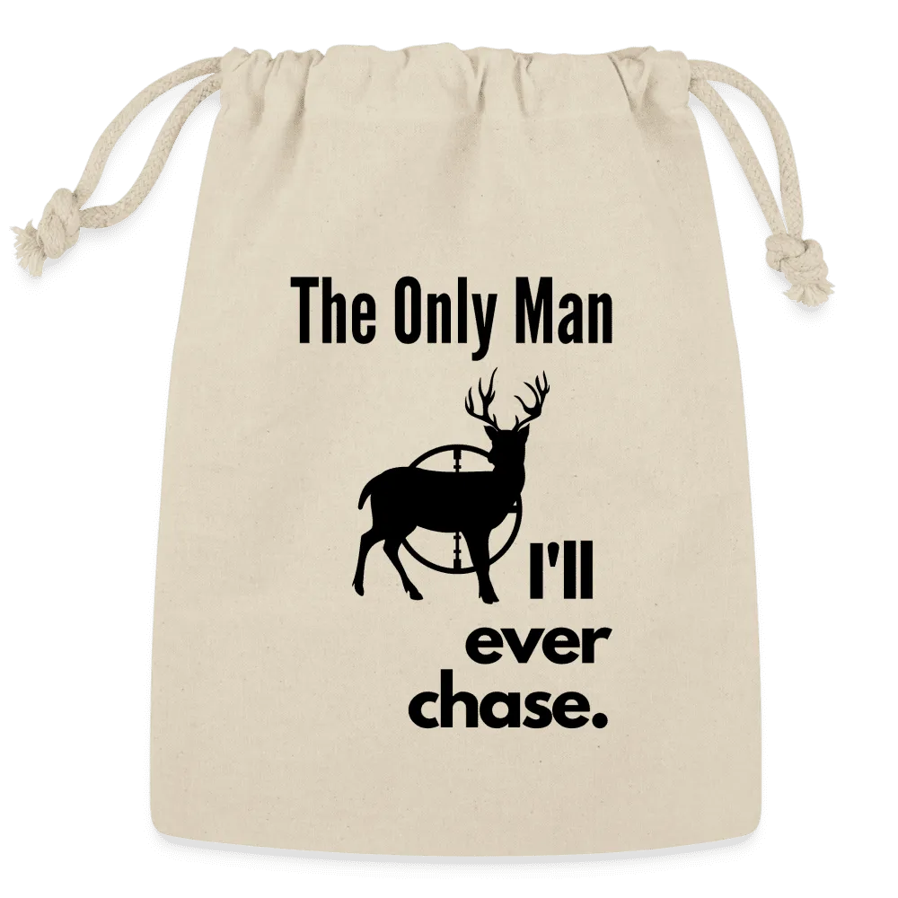 Hunting Humour - Reusable Gift Bag for her - Whitetail Hunting - The Only Man for me