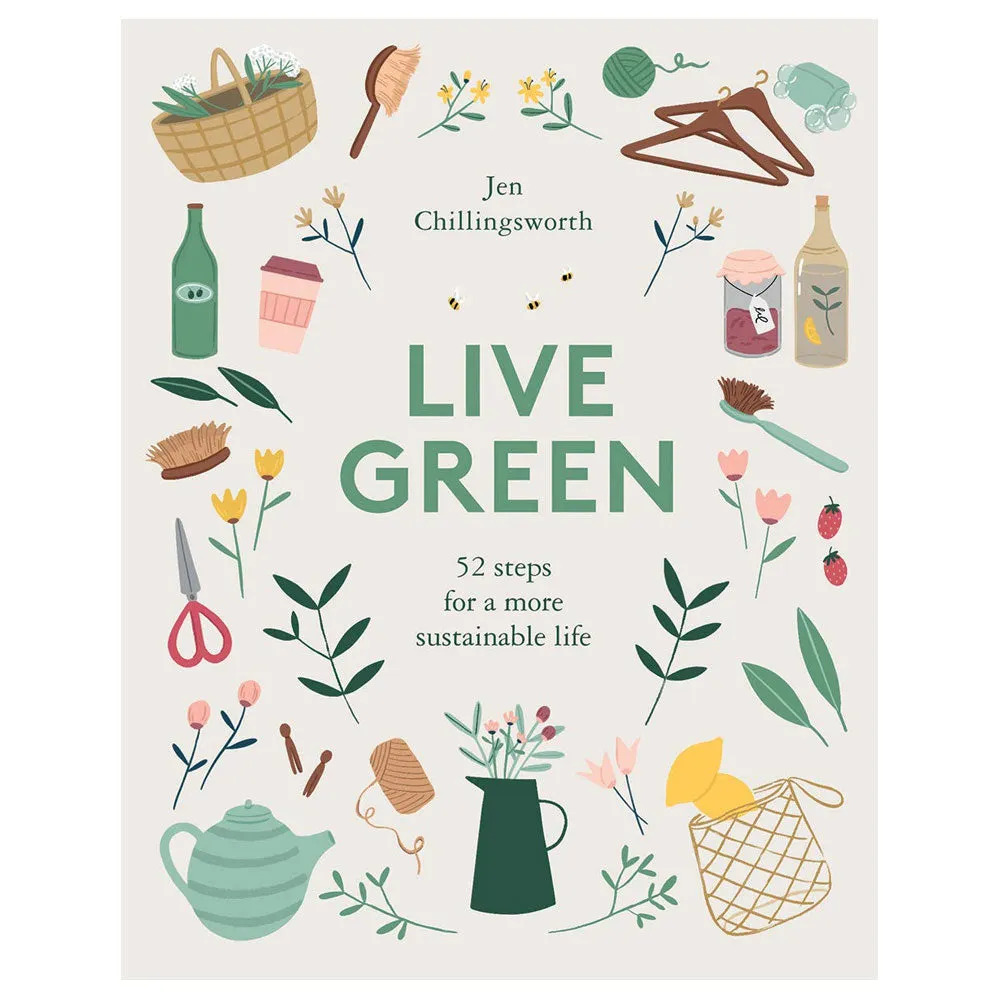 Live Green: 52 steps for a more sustainable life