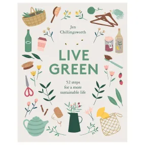 Live Green: 52 steps for a more sustainable life